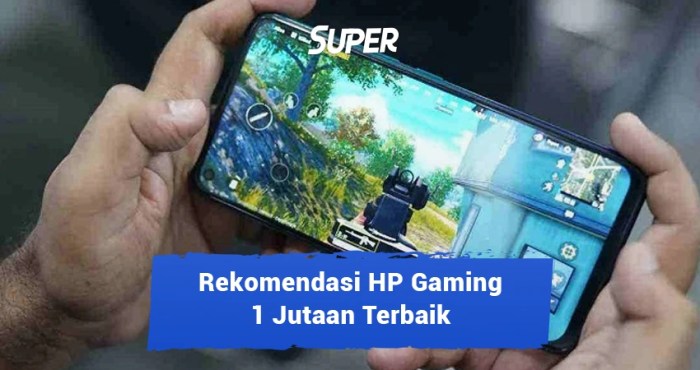 12 Rekomendasi HP Gaming Terbaik Anti Lag 2022 12 Rekomendasi HP Gaming Terbaik Anti Lag 2022