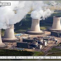 Energi Nuklir dan Masa Depan Penggunaannya
